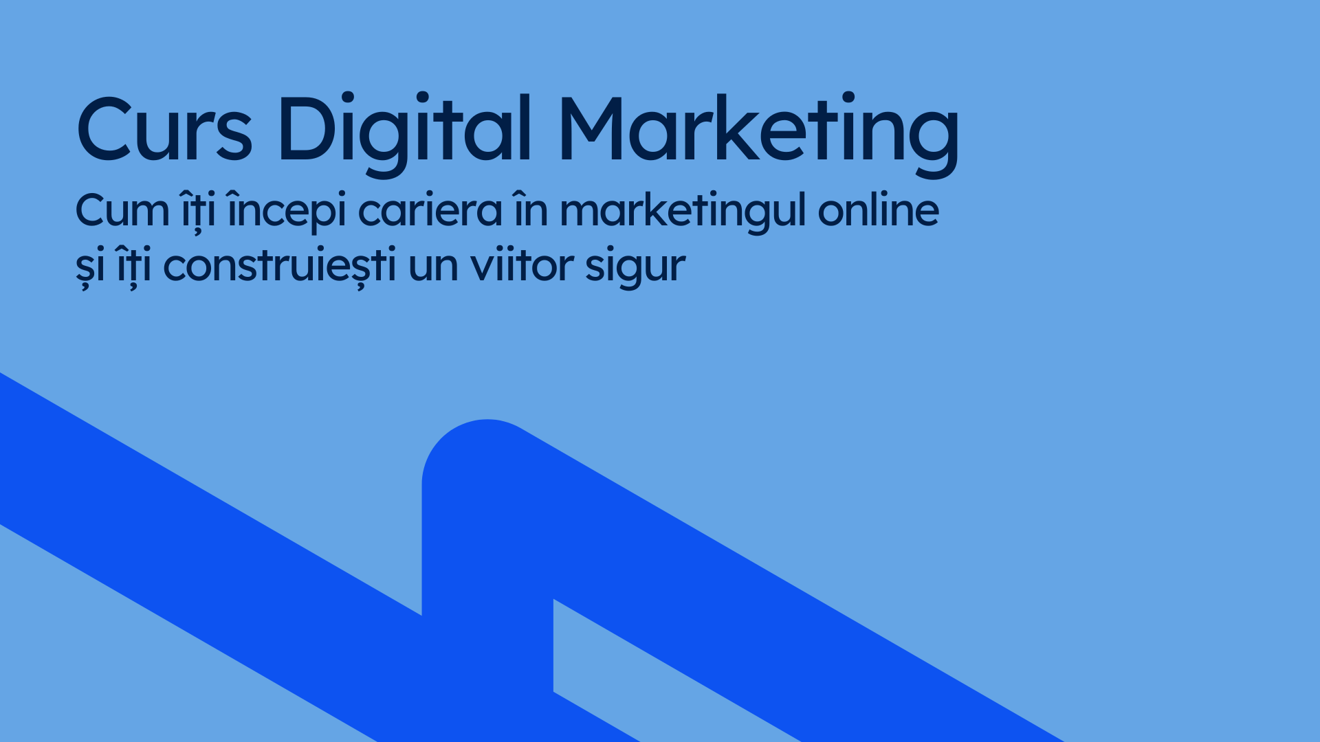 Curs Digital Marketing